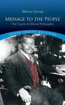 Message to the People: The Course of African Philosophy, Paperback/Marcus Garvey