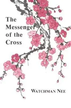 Messenger of the Cross:, Paperback/Watchman Nee