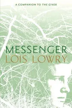 Messenger, Paperback/Lois Lowry