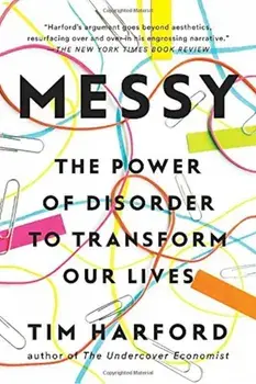 Messy: The Power of Disorder to Transform Our Lives, Paperback/Tim Harford