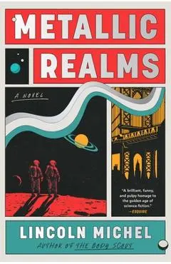 Metallic Realms - Lincoln Michel