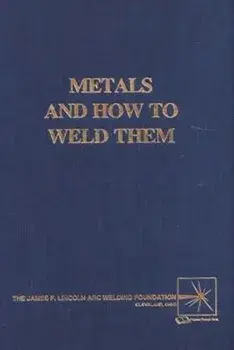 Metals and How To Weld Them, Paperback/T. B. Jefferson