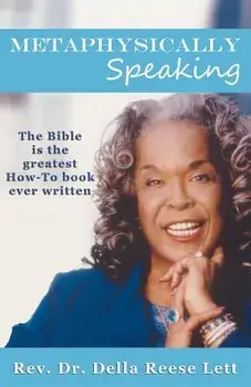 Metaphysically Speaking: The Bible is the greatest How-To book ever written, Paperback/Della Reese