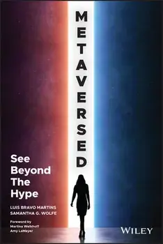 Metaversed. See Beyond The Hype, Paperback/Samantha G. Wolfe