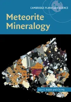 Meteorite Mineralogy, Hardcover/Alan Rubin
