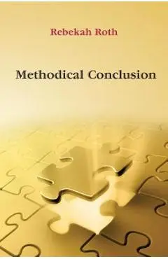 Methodical Conclusion - Rebekah Roth