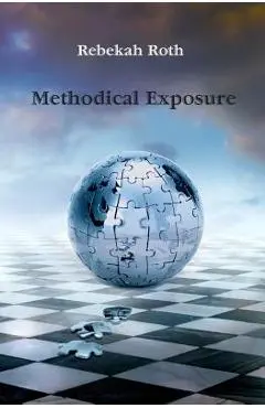 Methodical Exposure - Rebekah Roth