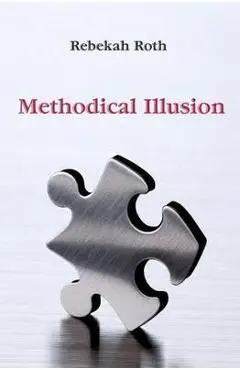 Methodical Illusion - Rebekah Roth