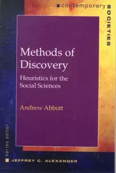 Methods of Discovery. Heuristics for the Social Sciences, Paperback/Andrew Abbott