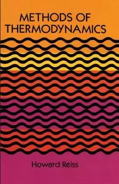 Methods of Thermodynamics - Howard Reiss