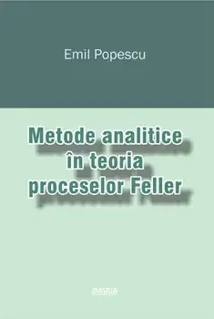 Metode analitice in teoria proceselor Feller/Emil Popescu