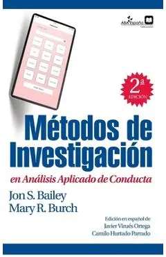 Métodos de investigación en análisis aplicado de conducta - Jon S. Bailey Mary R. Burch