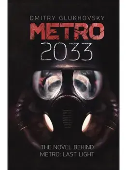 Metro 2033. The novels that inspired the bestselling games, Paperback/Dmitry Glukhovsky