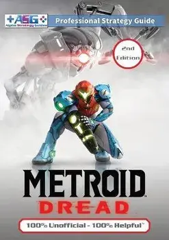Metroid Dread Strategy Guide (2nd Edition - Full Color): 100% Unofficial - 100% Helpful Walkthrough, Paperback/Alpha Strategy Guides