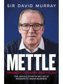 Mettle. Tragedy, Courage and Titles, Hardback/David Murray