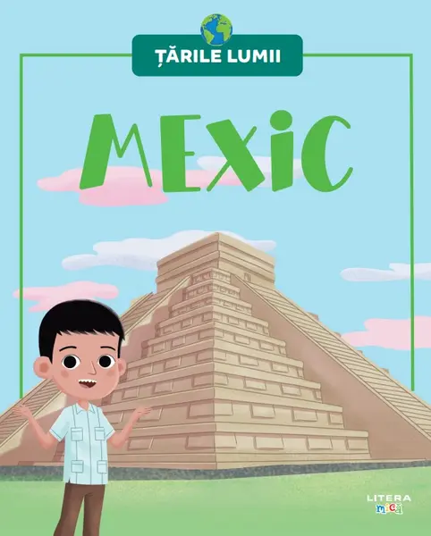 Mexic. Volumul 12. Tarile lumii