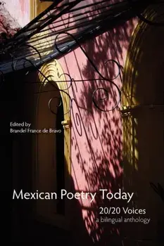 Mexican Poetry Today: 20/20 Voices, Paperback/Brandel France De Bravo