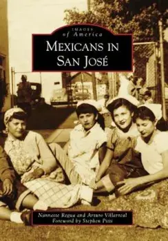 Mexicans in San Jose, Paperback/Nannette Regua