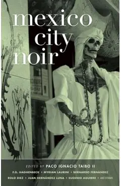 Mexico City Noir - Paco Ignacio Taibo Ii