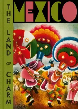 Mexico. The Land of Charm, Hardback/***