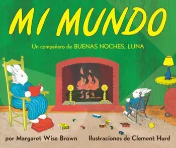 Mi Mundo: My World (Spanish Edition), Paperback/Margaret Wise Brown