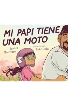 Mi Papi Tiene Una Moto - Isabel Quintero