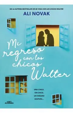 Mi Regreso Con Los Chicos Walter / My Return to the Walter Boys - Ali Novak