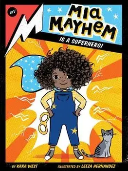Mia Mayhem Is a Superhero!, Paperback/Kara West