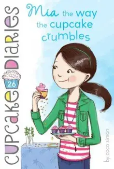 MIA the Way the Cupcake Crumbles, Paperback/Coco Simon