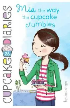 MIA the Way the Cupcake Crumbles, Volume 26 - Coco Simon