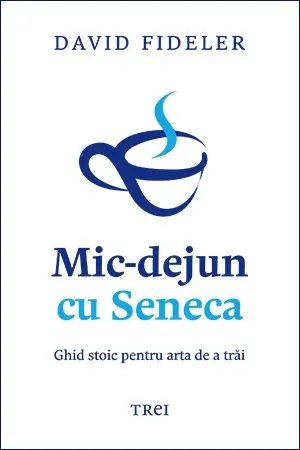Mic-dejun cu Seneca - David Fideler