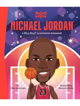 Michael Jordan: A Who HQ Illustrated Biography, Hardback/Who HQ