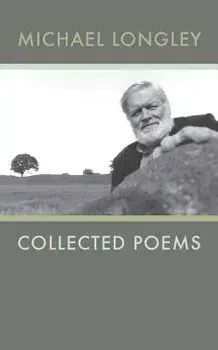 Michael Longley: Collected Poems, Paperback/Michael Longley