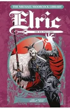 Michael Moorcock Library Elric: The Balance Lost Vol. 1 - Chris Roberson