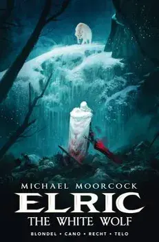 Michael Moorcock's Elric Vol. 3: The White Wolf, Hardcover/Julien Blondel