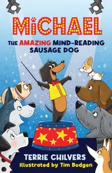 Michael the Amazing Mind-Reading Sausage Dog, Paperback/Terrie Chilvers