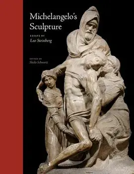 Michelangelo's Sculpture, Hardcover/Leo Steinberg