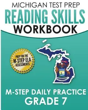 Michigan Test Prep Reading Skills Workbook M-Step Daily Practice Grade 7: Preparation for the M-Step English Language Arts Assessments, Paperback/Test Master Press Michigan