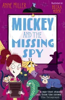 Mickey and the Missing Spy. 1, Paperback/Anne Miller