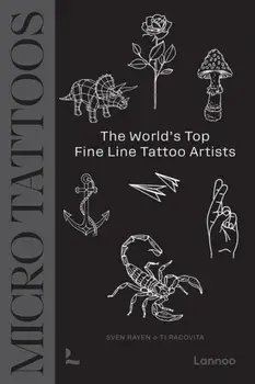 Micro Tattoos. The World's Top Fine Line Tattoo Artists, Hardback/Ti Racovita