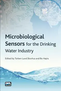 Microbiological Sensors for the Drinking Water Industry, Hardcover/Bo Hojris
