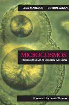 Microcosmos: Four Billion Years of Microbial Evolution, Paperback/Lynn Margulis