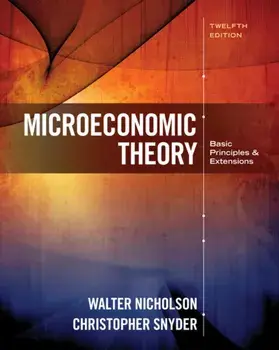 Microeconomic Theory. Basic Principles and Extensions, 12 ed, Hardback/Christopher (Dartmouth College) Snyder