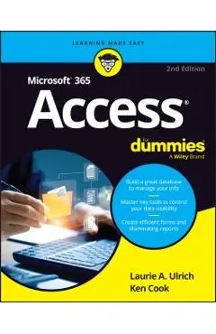 Microsoft 365 Access For Dummies - Laurie A.|cook Ulrich