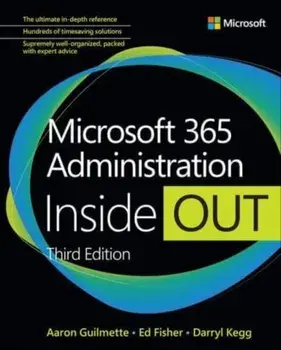 Microsoft 365 Administration Inside Out. 3 ed, Paperback/Ed Fisher