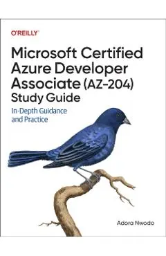 Microsoft Certified Azure Developer Associate (AZ-204) Study Guide - Adoro Nwodo
