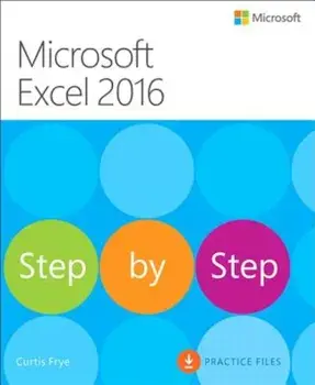 Microsoft Excel 2016 Step by Step, Paperback/Curtis Frye