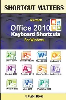 Microsoft Office 2010 Keyboard Shortcuts For Windows, Paperback/U. C. Books