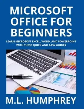 Microsoft Office for Beginners, Hardcover/M. L. Humphrey