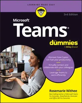 Microsoft Teams For Dummies. 3 ed, Paperback/Rosemarie Withee